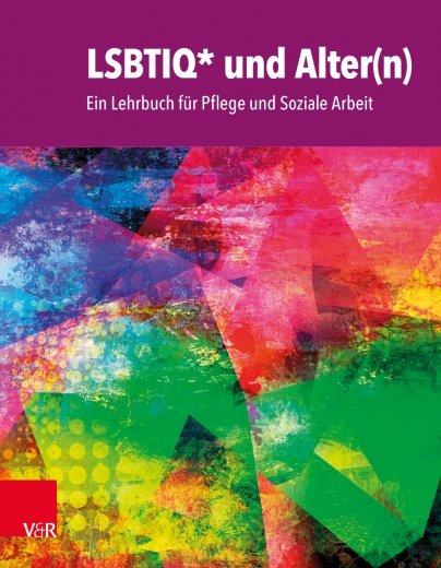 LSBTIQ* und Alter(n). Ein Lehrbuch für Pflege und Soziale Arbeit“ - Cover. Foto: Verlag Vandenhoeck & Ruprecht