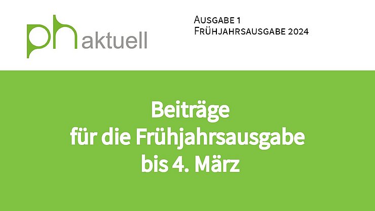 PH AKTUELL Cover obere Hälfte, mit Logo und grün hinterlegtem Aufruf für Beiträge