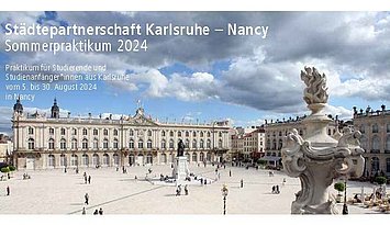 Großes Bild mit Schloss in Nancy mit Vorplatz, Text zum Praktikum im Rahmen der Städtepartnerschaft, rechts in der Ecke das Logo der Stadt Karlsruhe